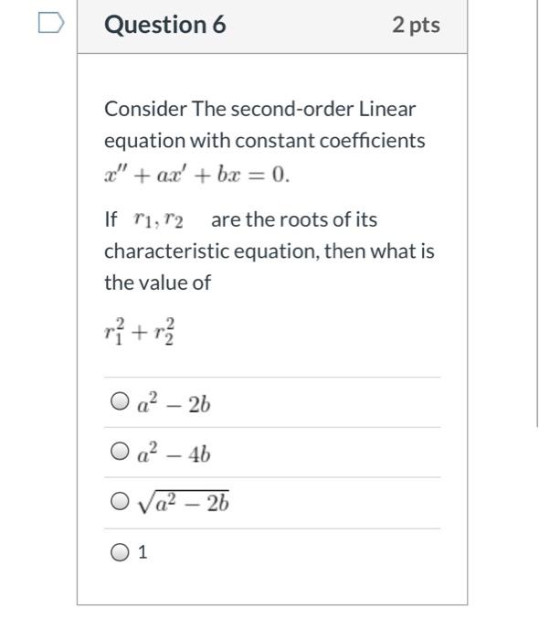 Solved Question 6 2 pts Consider the second-order Linear | Chegg.com