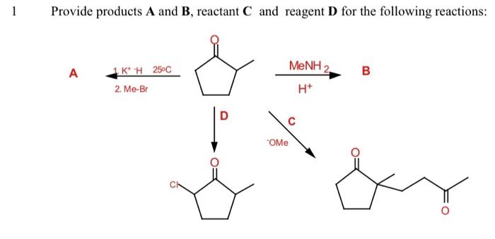 Solved Provide Products A And B, Reactant C And Reagent D | Chegg.com