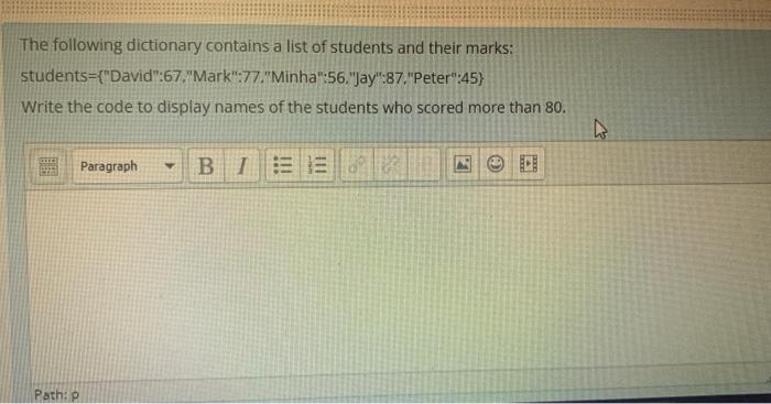 Solved The following dictionary contains a list of students | Chegg.com