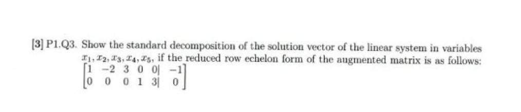 Solved [3] P1.Q3. Show the standard decomposition of the | Chegg.com