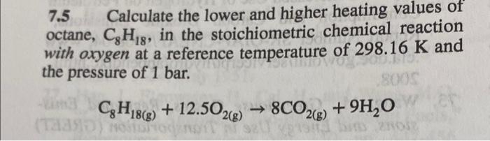 Solved 18 7.5 Calculate The Lower And Higher Heating Values | Chegg.com