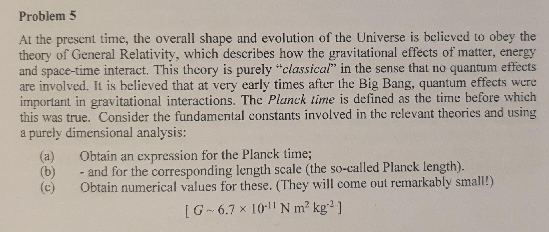 Solved Problem 5 At the present time, the overall shape and | Chegg.com