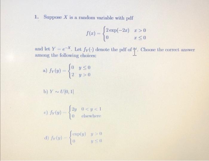 Solved 1. Suppose X is a random variable with pdf 2 exp(-2) | Chegg.com