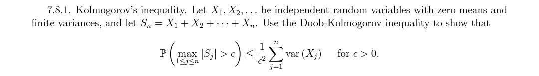Solved 7.8.1. Kolmogorov's inequality. Let X1,X2,… be | Chegg.com