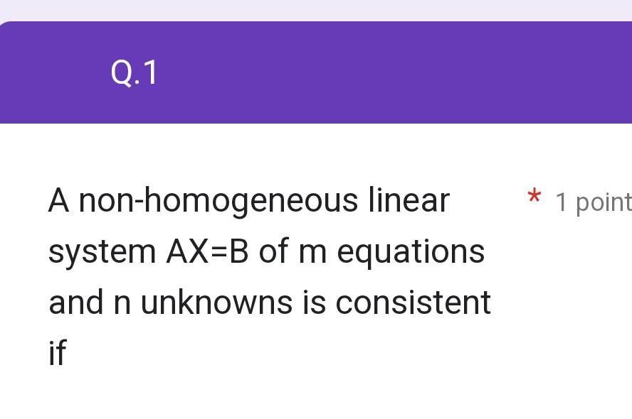 Solved A Non Homogeneous Linear System Axb Of M Equations 3229