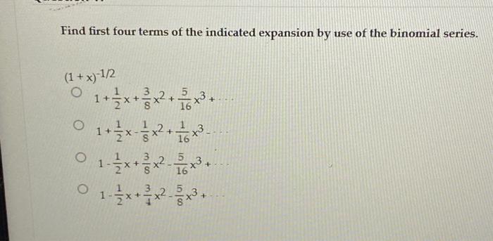 Solved Find first four terms of the indicated expansion by | Chegg.com