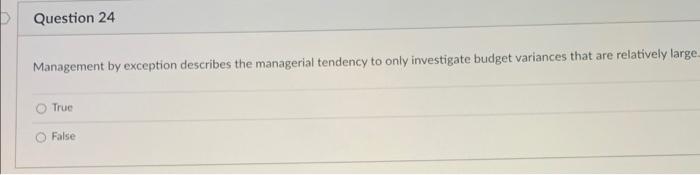 Solved Question 24 Management by exception describes the | Chegg.com