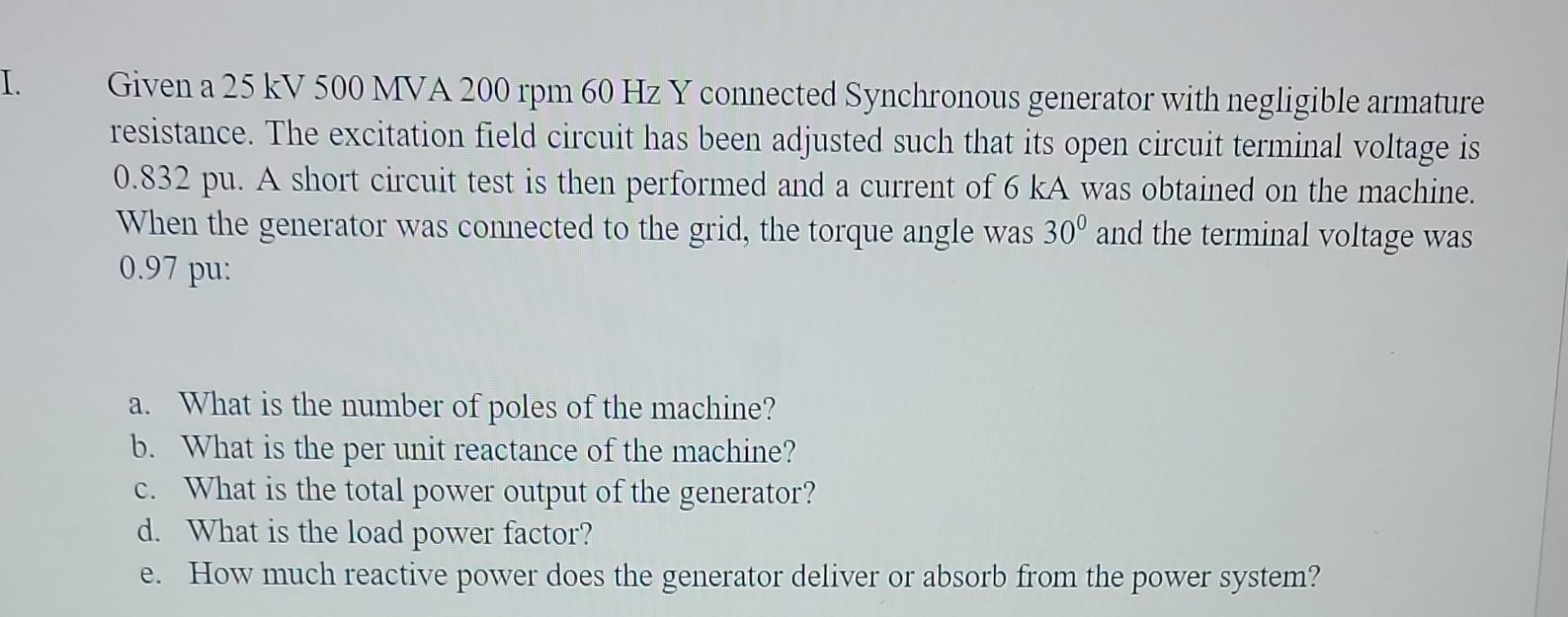 Solved Given a 25kV500MVA200rpm60 Hz Y connected Synchronous | Chegg.com