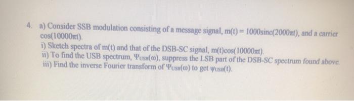 Solved 4. a) Consider SSB modulation consisting of a message | Chegg.com