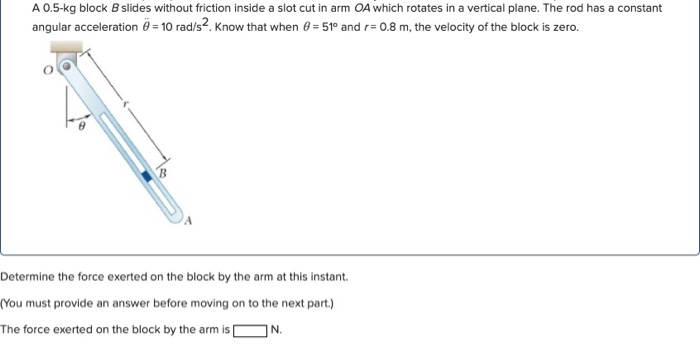 Solved A 0.5-kg Block B Slides Without Friction Inside A | Chegg.com