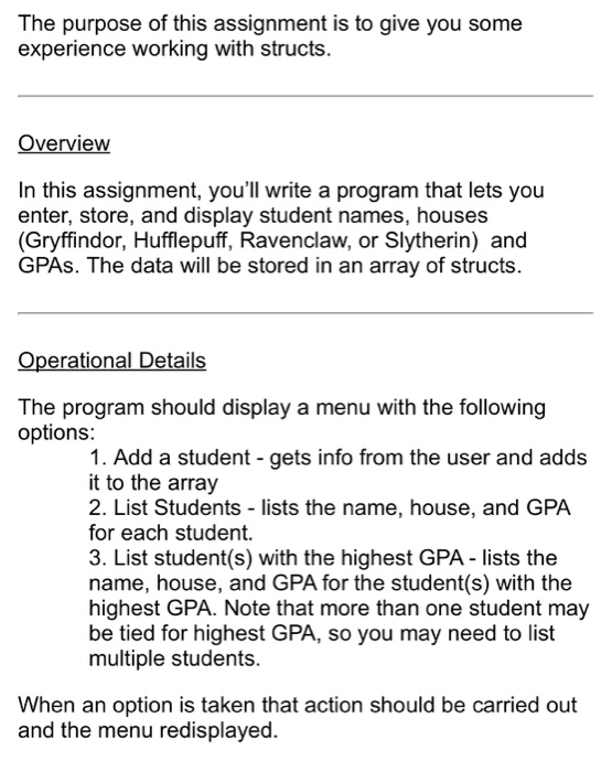 The purpose of this assignment is to give you some experience working with structs. Overview In this assignment, youll write