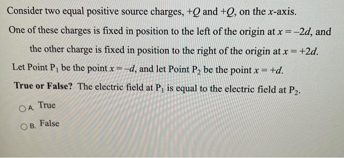 Solved Consider two equal positive source charges, +Q and | Chegg.com
