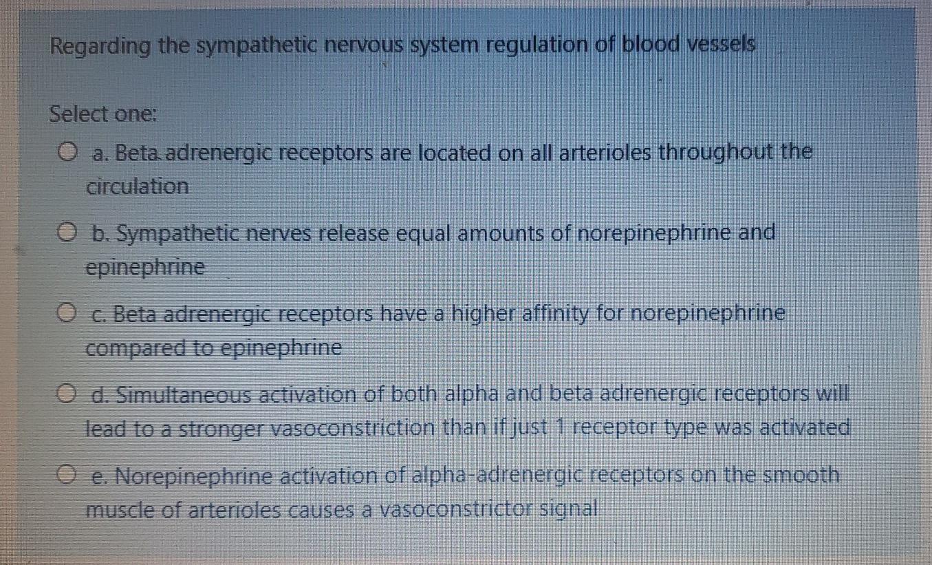 Solved Regarding the sympathetic nervous system regulation | Chegg.com
