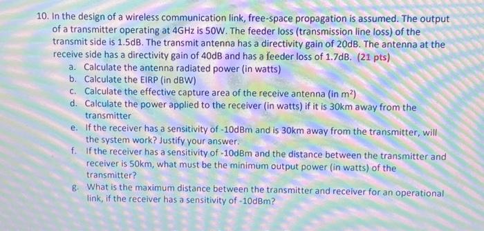 Solved 10. In the design of a wireless communication link, | Chegg.com