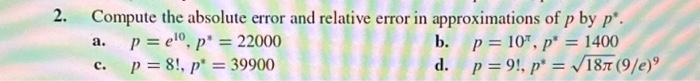 Solved 2. Compute the absolute error and relative error in | Chegg.com