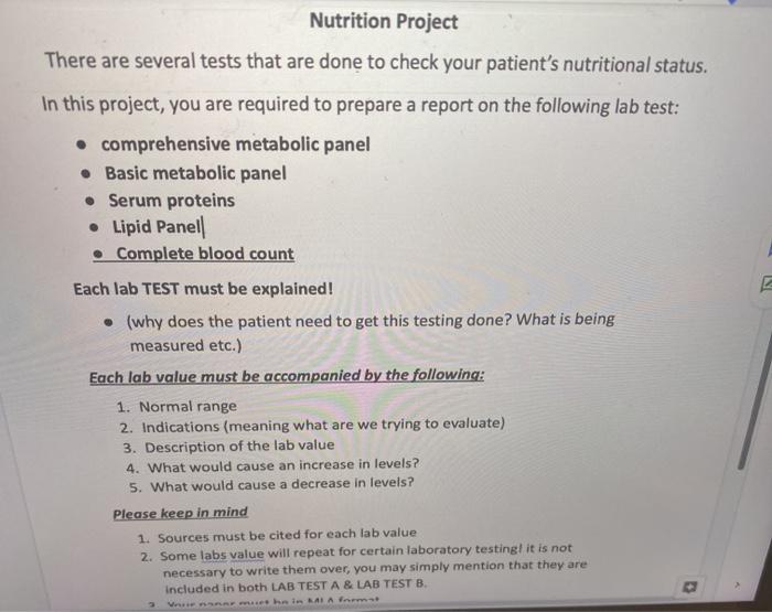 Nutrition Project There are several tests that are done to check your patients nutritional status. In this project, you are