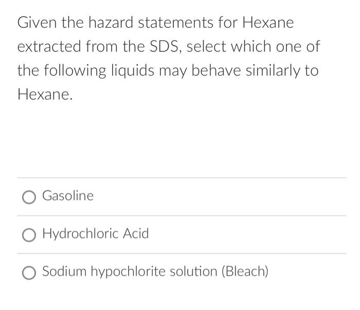 Solved Given the hazard statements for Hexane extracted from
