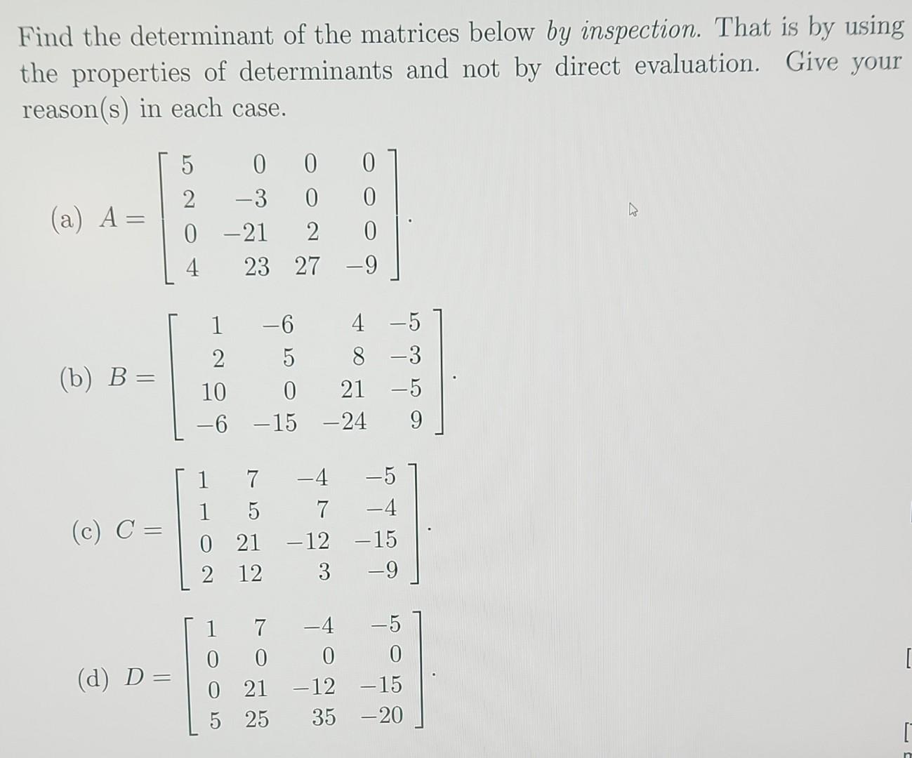 Solved Find the determinant of the matrices below by | Chegg.com