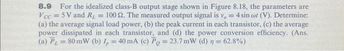 Solved 8.9 For The Idealized Class-B Output Stage Shown In | Chegg.com