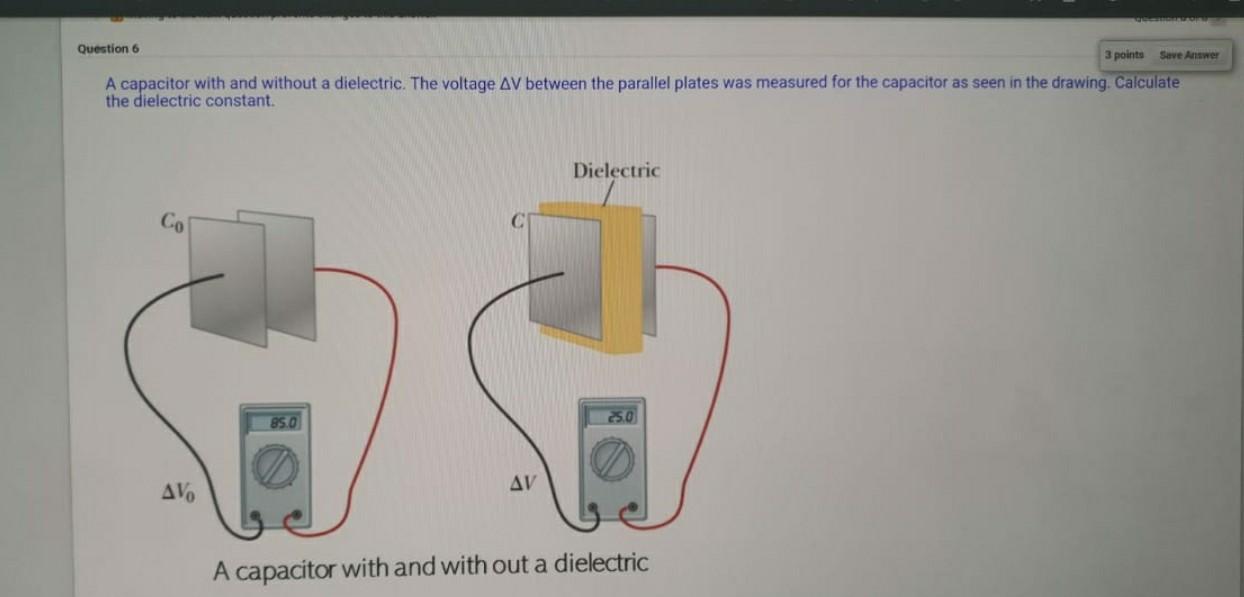 Solved Question 6 3 points Save Answer A capacitor with and | Chegg.com