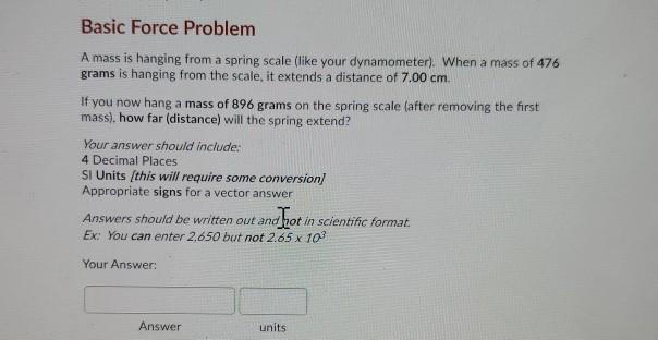 Solved Basic Force Problem A mass is hanging from a spring | Chegg.com