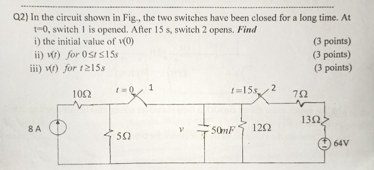 Solved Q2) In The Circuit Shown In Fig., The Two Switches | Chegg.com