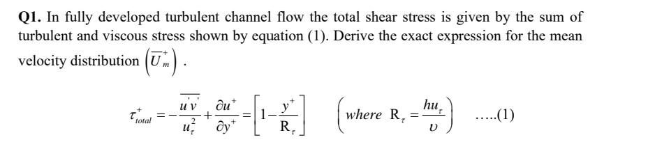 Solved Q1. In fully developed turbulent channel flow the | Chegg.com