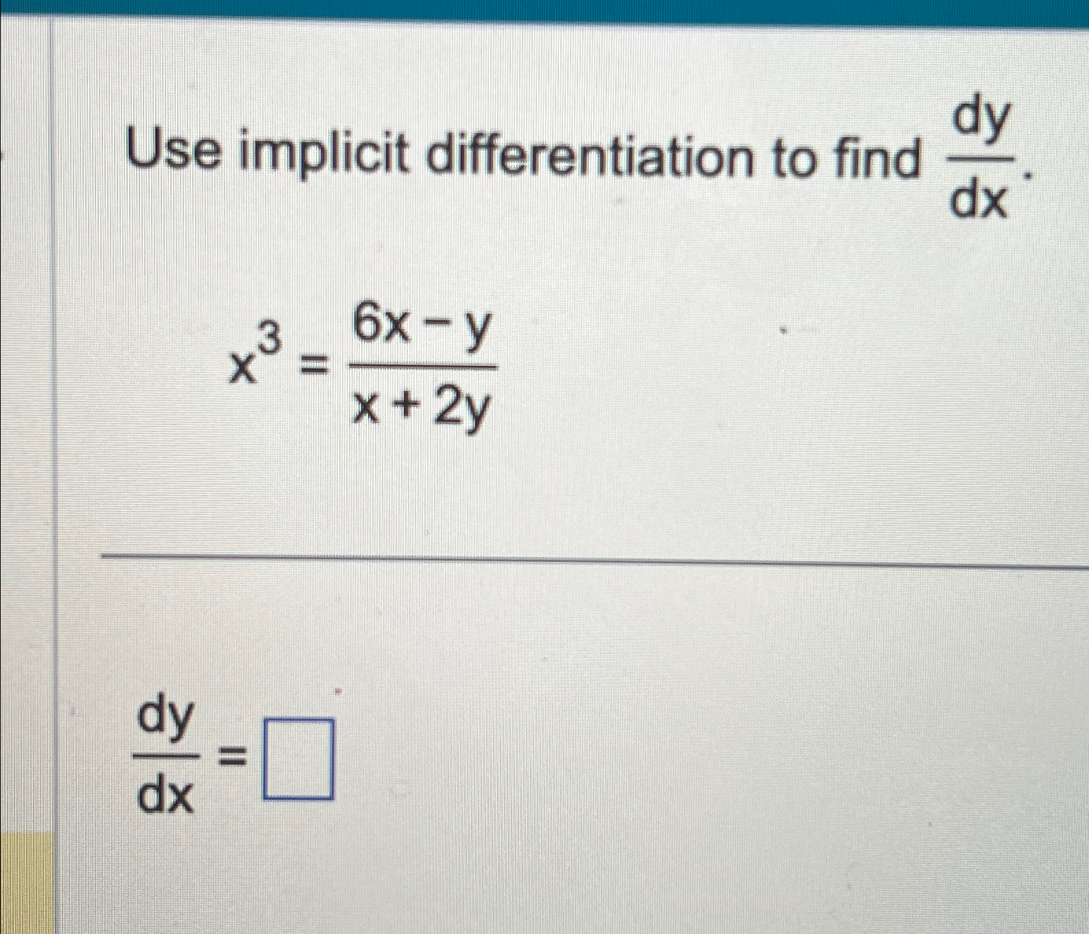 Solved Use implicit differentiation to find | Chegg.com