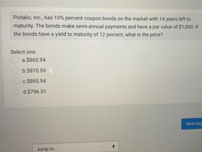 Solved Podalic, Inc., has 10% percent coupon bonds on the | Chegg.com