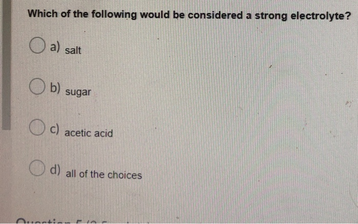 Solved Which Of The Following Would Be Considered A Strong | Chegg.com Solved Which Of The Following Would Be Considered A Strong | Chegg.com