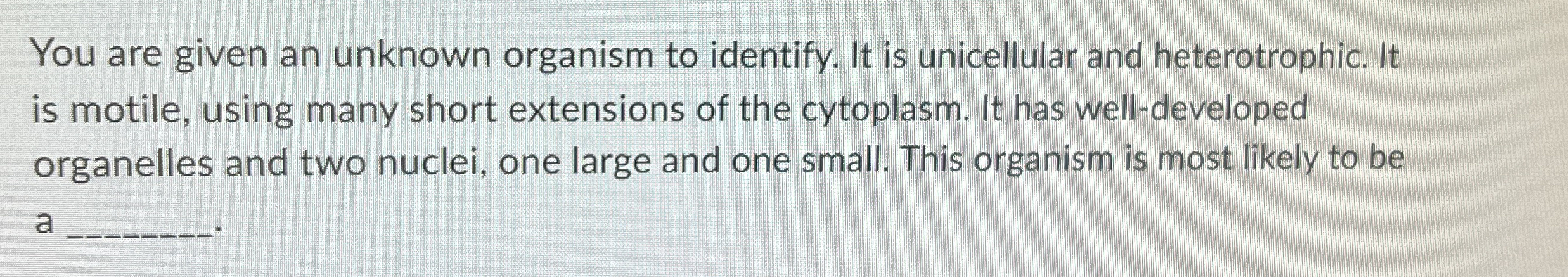 Solved You are given an unknown organism to identify. It is | Chegg.com