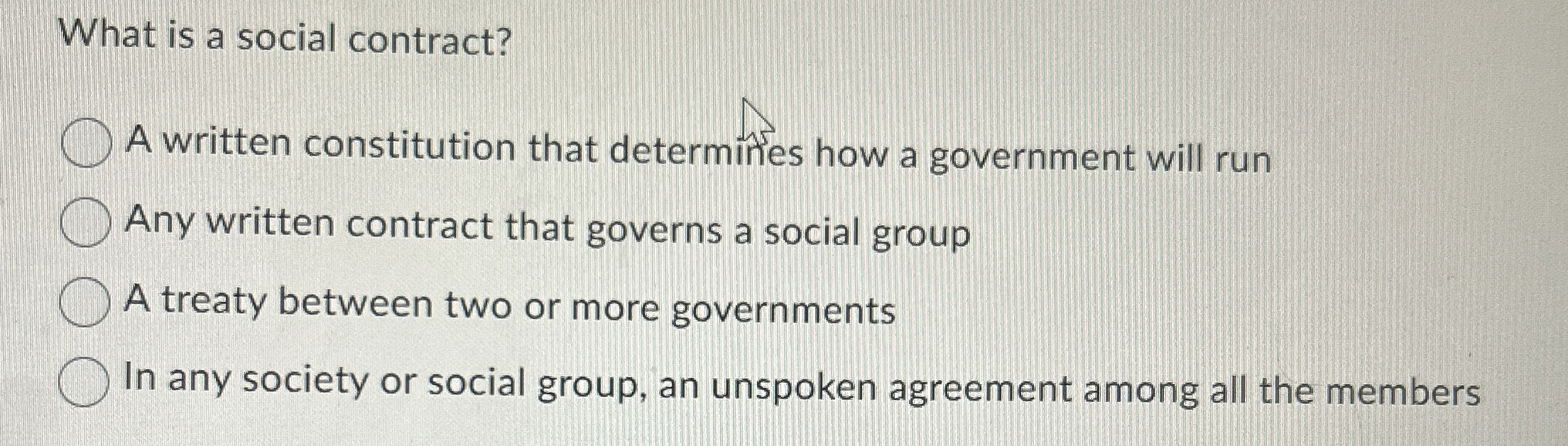 Solved What is a social contract?A written constitution that | Chegg.com