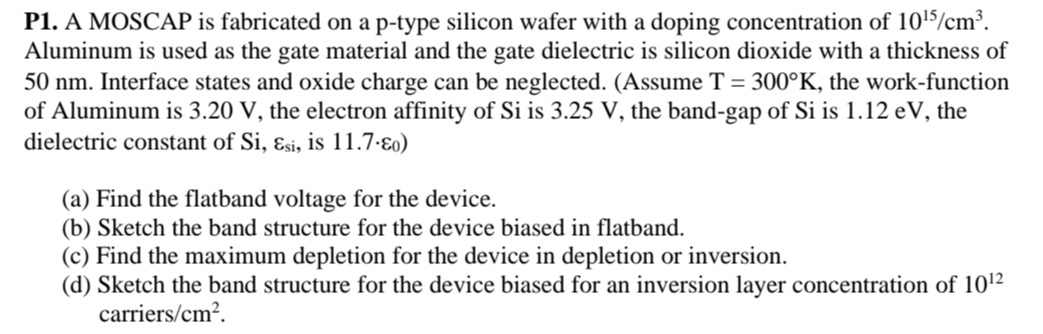 Solved P1. ﻿A MOSCAP is fabricated on a p-type silicon wafer | Chegg.com