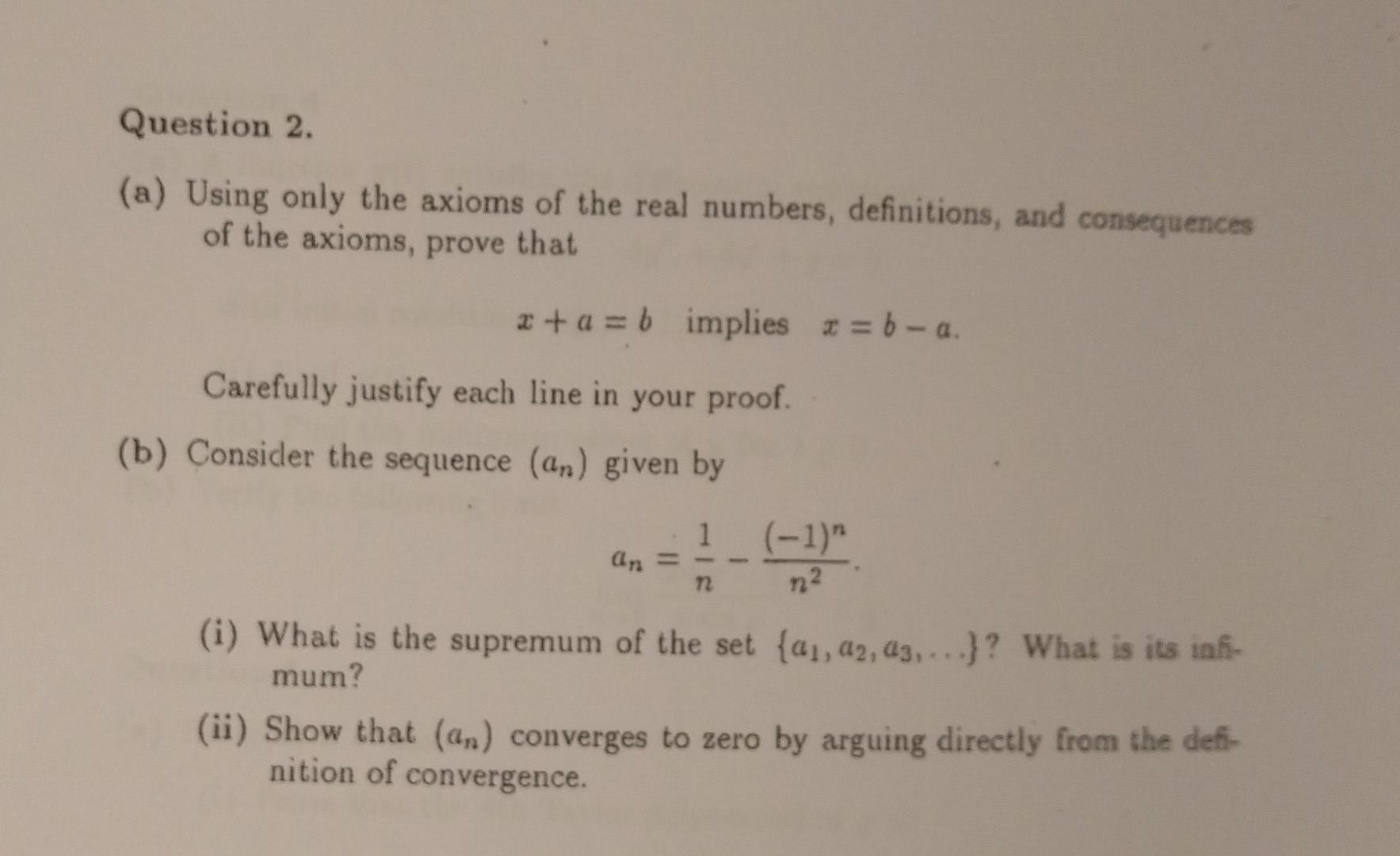 Solved Question 2. (a) Using Only The Axioms Of The Real | Chegg.com