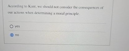 Solved According to Kant, we should not consider the | Chegg.com