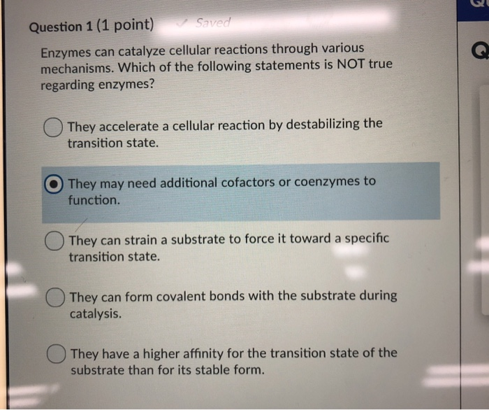 Solved Question 1 (1 point) Saved Enzymes can catalyze | Chegg.com