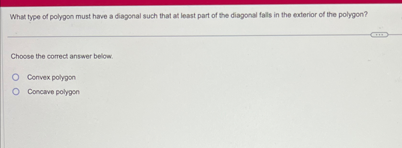 Solved What type of polygon must have a diagonal such that | Chegg.com