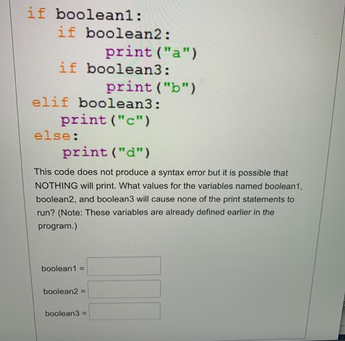 Solved if booleanl: if boolean2: print("a") if boolean3: | Chegg.com