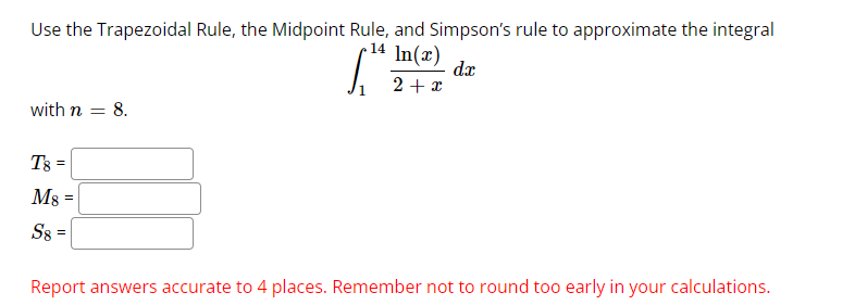 Solved Use the Trapezoidal Rule, the Midpoint Rule, and | Chegg.com
