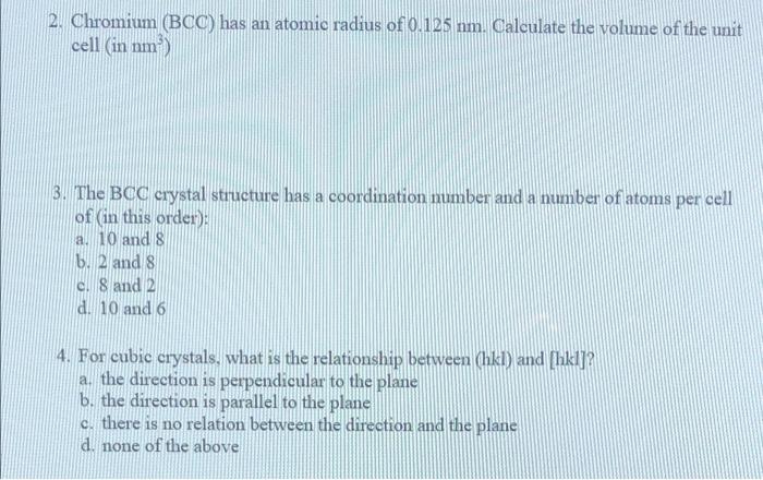 Solved 2. Chromium (BCC) has an atomic radius of 0.125 nm. | Chegg.com