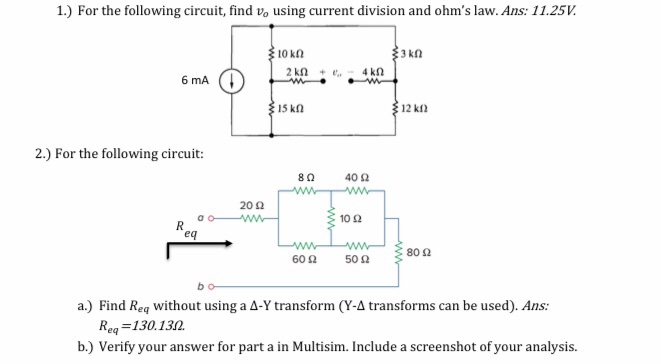Solved 1.) For the following circuit, find v, using current | Chegg.com