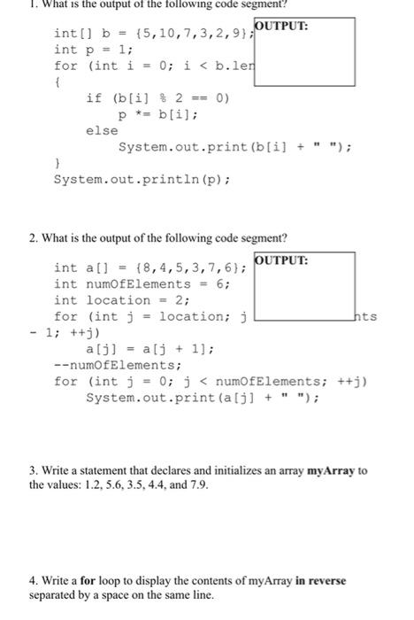 Solved 1. What is the output of the following code segment? | Chegg.com