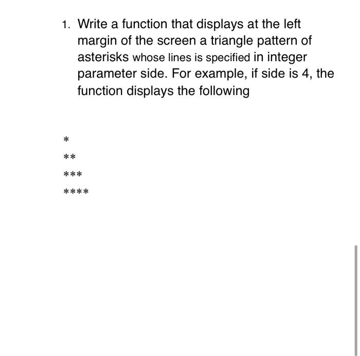 Solved 1. Write a function that displays at the left margin | Chegg.com