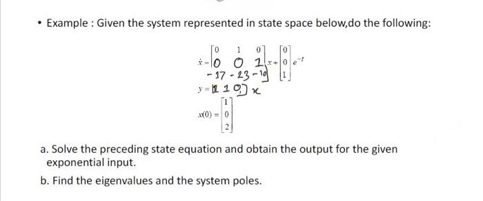 Solved • Example : Given the system represented in state | Chegg.com