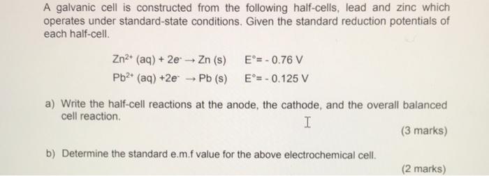Solved A galvanic cell is constructed from the following | Chegg.com