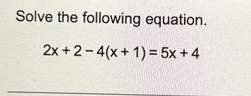 Solved Solve The Following Equation2x2 4x15x4