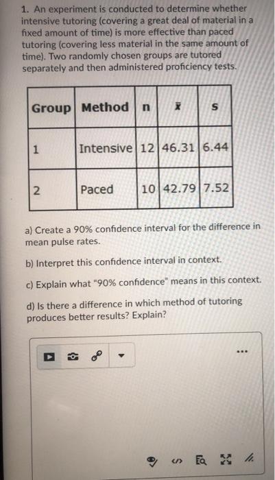 Solved 1. An experiment is conducted to determine whether | Chegg.com