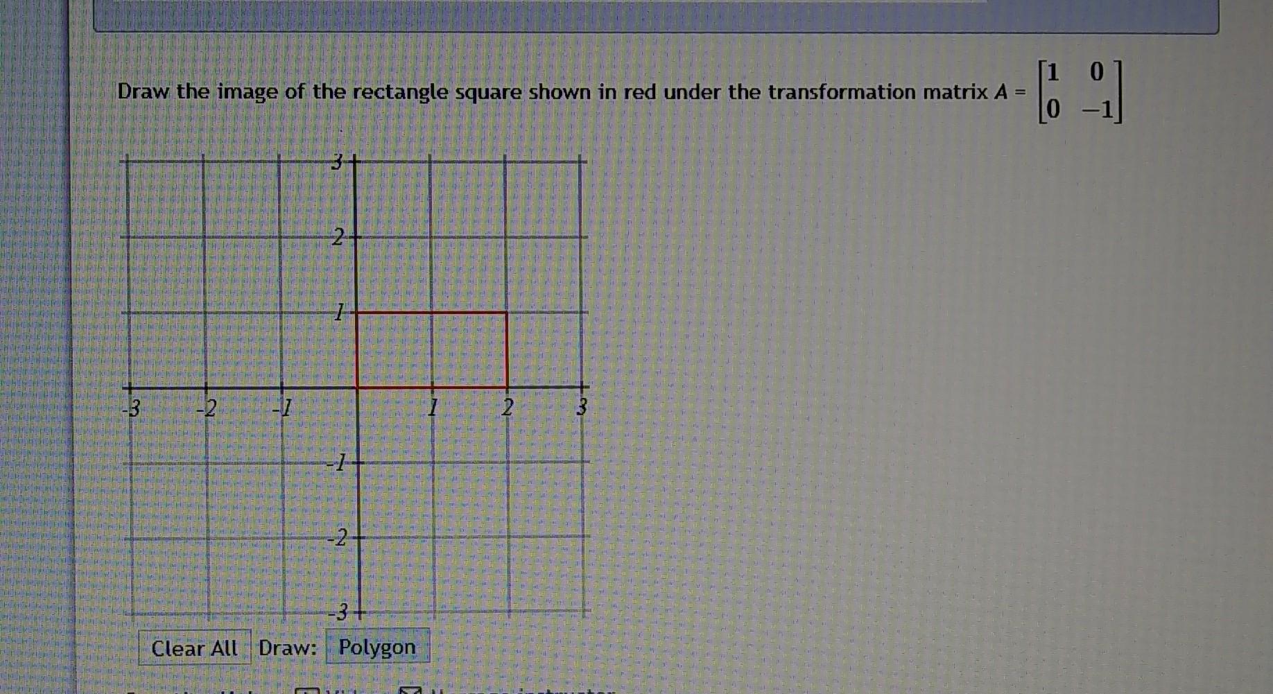 Solved Draw the image of the rectangle square shown in red | Chegg.com