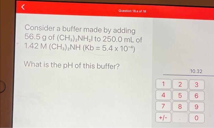 Solved Question 18.a of 18 Consider a buffer made by adding | Chegg.com