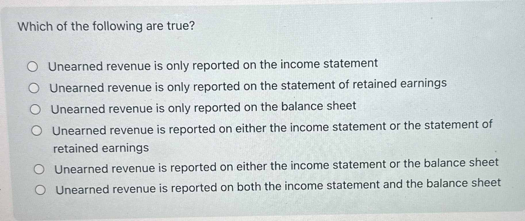 Solved Which of the following are true?Unearned revenue is | Chegg.com